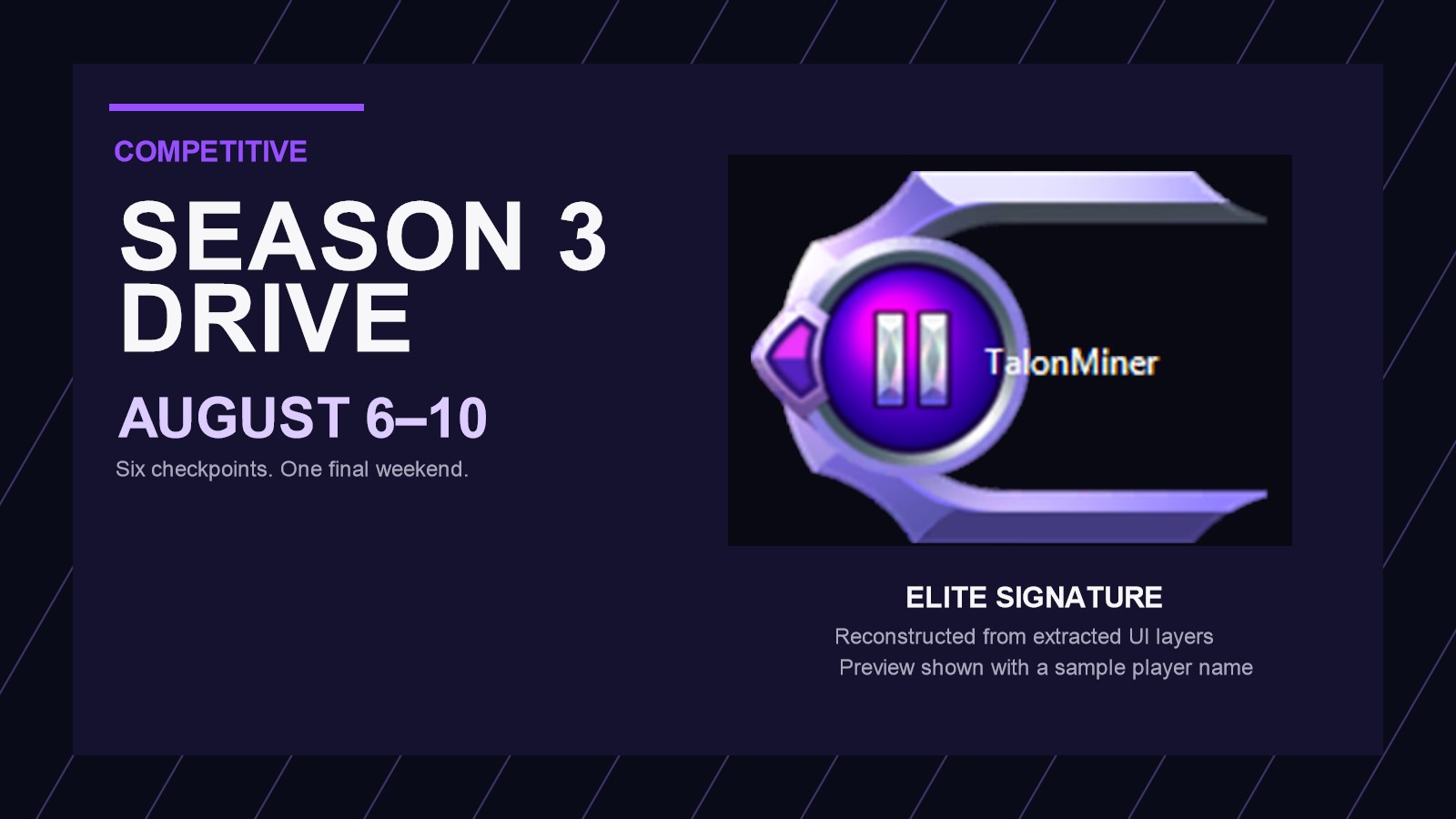 Purple Season 3 Competitive Drive graphic with a reconstructed Elite Signature preview and the August 6 through 10 event dates.